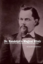 Dr. Randolph's Magical Elixir: The Story of the 19th Century Genius Who Created WESTERN Sexual Magic - Paperback