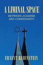 A Liminal Space: Between Judaism and Christianity - Paperback
