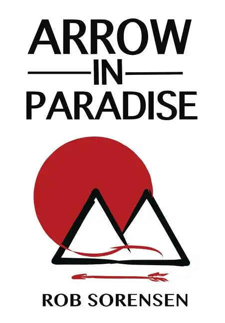 Arrow in Paradise - Hardcover