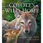 Coyote's Wild Home - Hardcover