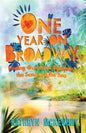 One Year on Broadway: Finding Ourselves Between the Sand and the Sea - Paperback