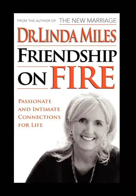 Friendship on Fire: 52 Weeks to Passionate and Intimate Connections for Life - Hardcover