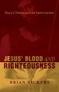 Jesus' Blood and Righteousness: Paul's Theology of Imputation - Paperback