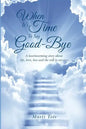 When It's Time to Say Goodbye - Paperback