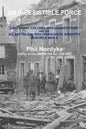 An Irresistible Force: Lieutenant Colonel Ben Vandervoort and the 2nd Battalion, 505th Parachute Infantry in World War II - Paperback