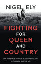 Fighting for Queen and Country: One man's true story of blood and violence in the paras and the SAS - Paperback