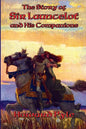 The Story of Sir Launcelot and His Companions - Paperback