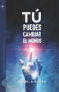 Tú puedes cambiar el mundo - Paperback