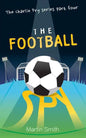 The Football Spy: (Football book for kids 7 to 13) - Paperback