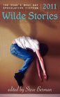 Wilde Stories 2011: The Year's Best Gay Speculative Fiction - Hardcover