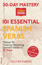 30-Day Mastery: 101 Essential Spanish Verbs: Master 101 Fluency-Boosting Spanish Verbs in 30 Days - Paperback