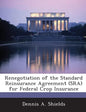 Renegotiation of the Standard Reinsurance Agreement (Sra) for Federal Crop Insurance - Paperback