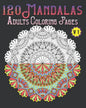 120 Mandalas Adults Coloring Pages Volume 1: mandala coloring book for kids, adults, teens, beginners, girls: 120 amazing patterns and mandalas colori - Paperback