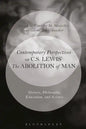 Contemporary Perspectives on C.S. Lewis' 'The Abolition of Man': History, Philosophy, Education, and Science - Paperback