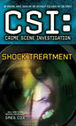 Csi: Crime Scene Investigation: Shock Treatment - Paperback