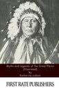 Myths and Legends of the Great Plains (Illustrated) - Paperback