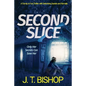 Second Slice: A Novel of Suspense (Book 2) - Paperback