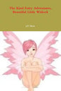 The Kind Fairy Adventures, Beautiful Little Witlock - Paperback