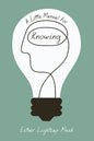 A Little Manual for Knowing - Paperback