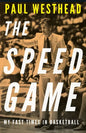 The Speed Game: My Fast Times in Basketball - Hardcover