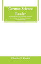 German Science Reader: An Introduction to Scientific German, for Students of Physics, Chemistry and Engineering - Paperback