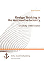 Design Thinking in the Automotive Industry. Creativity and Innovation - Paperback