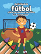 Actividad de fútbol y libro para colorear para niños de 5 años y mayor: Soccer en Español educacional para preescolar y Kinder - Paperback