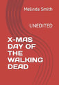 X-Mas Day of the Walking Dead: Unedited - Paperback
