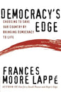 Democracy's Edge: Choosing to Save Our Country by Bringing Democracy to Life - Paperback