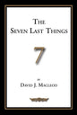The Seven Last Things: An Exposition of Revelation 19-21 - Paperback
