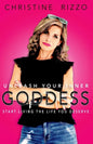 Unleash Your Inner Goddess: Start Living the Life You Deserve - Paperback