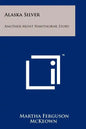 Alaska Silver: Another Mont Hawthorne Story - Paperback