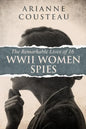 The Remarkable Lives of 16 WWII Women Spies - Paperback
