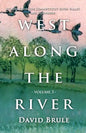 West Along the River 3: Stories from the Connecticut River Valley and Elsewhere - Paperback