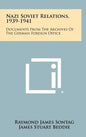 Nazi Soviet Relations, 1939-1941: Documents From The Archives Of The German Foreign Office - Hardcover