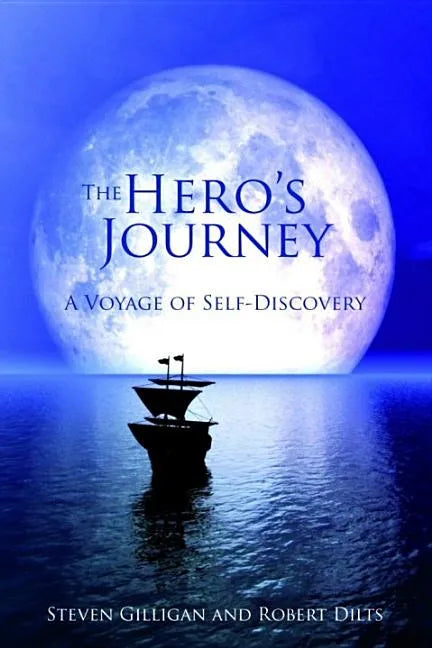 The Hero's Journey: A Voyage of Self Discovery - Hardcover