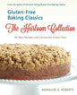 Gluten-Free Baking Classics-The Heirloom Collection: 90 New Recipes and Conversion Know-How - Paperback