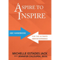 Aspire to Inspire: ABC Playbook for the Ultimate Mentor Experience - Paperback
