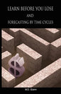 Learn before you lose AND forecasting by time cycles - Paperback