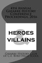 4th Annual Gayarre History Conference Proceedings, 2016: Heroes & Villain - Paperback