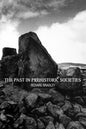 The Past in Prehistoric Societies - Paperback