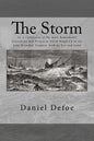 The Storm: or, a Collection of the most Remarkable Casualties and Disasters which Happen'd in the Late Dreadful Tempest, both by Sea and Land - Paperback