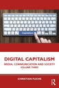 Digital Capitalism: Media, Communication and Society Volume Three - Paperback