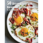50 Beyond Eggs and Bacon Recipes for Home - Paperback