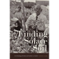 Finding Solace in the Soil: An Archaeology of Gardens and Gardeners at Amache - Paperback