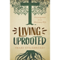 Living Uprooted - Paperback