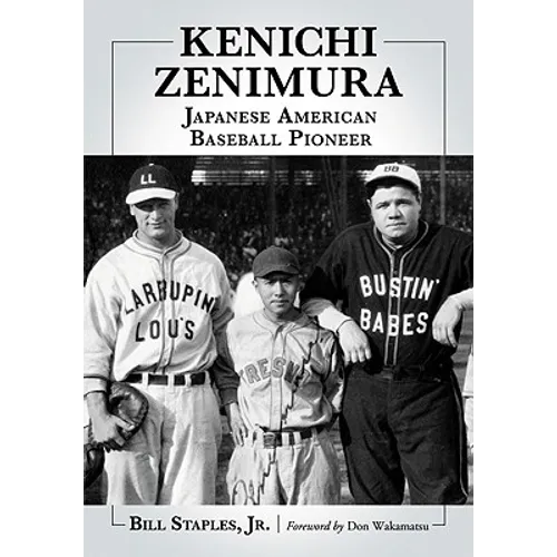 Kenichi Zenimura, Japanese American Baseball Pioneer - Paperback