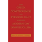 How Greed, Coveteousness and Personal Gain Dominates Modern-Day Evangelicalism - Hardcover
