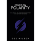 Essays on Polarity: Big Bang to Human Character and Other Reviews - Paperback
