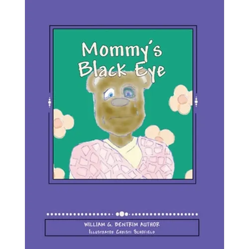 Mommy's Black Eye: Exploring Domestic Violence - Paperback